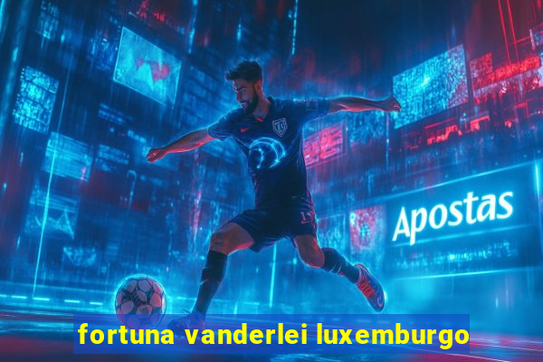 fortuna vanderlei luxemburgo